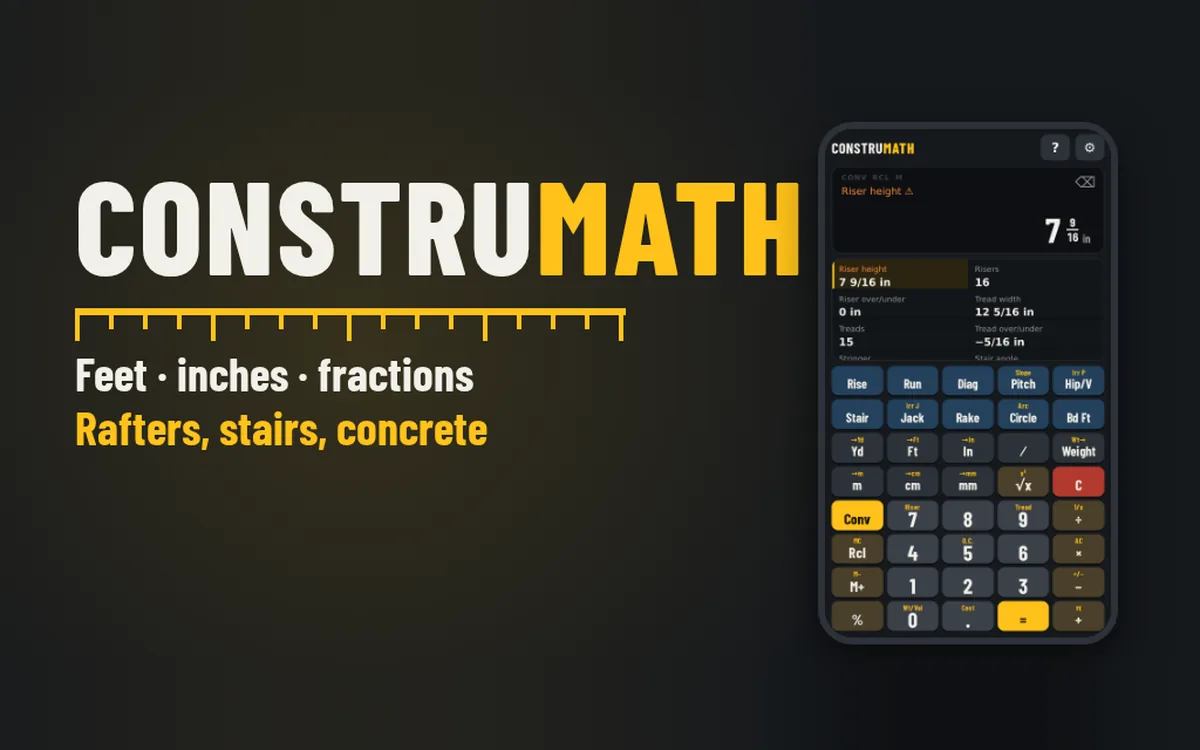 ConstruMath on a phone, showing stair results in feet, inches and fractions beside the app name.
