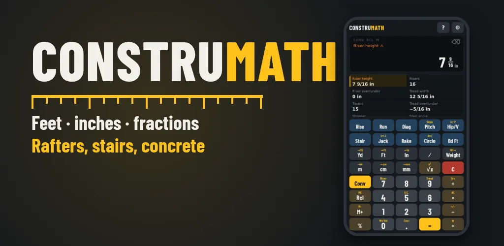 ConstruMath on a phone, showing stair results in feet, inches and fractions beside the app name.
